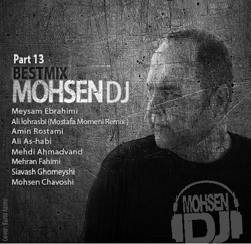 دانلود میکس بسیار زیبای Best Mix از Mohsen DJ
